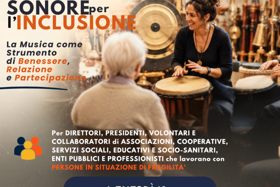 esperienze sonore INCLUSIONE La musica come strumento di benessere relazione e partecipazione 1 - Fondazione Luigi Tronci